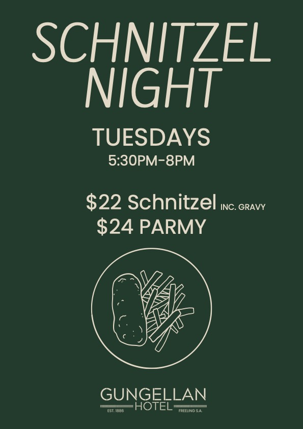 Schnitzel Night, Tuesdays 5:30pm to 8pm, $22 schnitzel including gravy, $24 parmy, at the Gungellan Hotel
